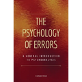 The Psychology of Errors: A General Introduction to Psychoanalysis (Easy to Read Layout)