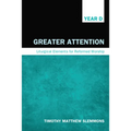 Greater Attention: Liturgical Elements for Reformed Worship, Year D