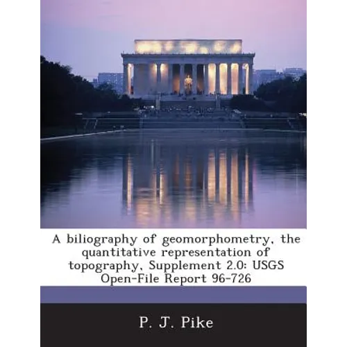 A biliography of geomorphometry, the quantitative representation of topography, Supplement 2.0: USGS Open-File Report 96-726