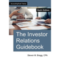 The Investor Relations Guidebook: Sixth Edition