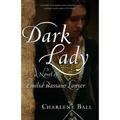 Dark Lady: A Novel of Emilia Bassano Lanyer