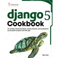 Django 5 Cookbook: 70+ problem solving techniques, sample programs, and troubleshoots across python programs and web apps