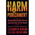 Harm and Punishment: Incarcerated Writers on Violence and the Us Prison