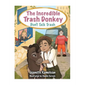 The Incredible Trash Donkey: Don't Talk Trash