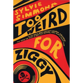 Too Weird for Ziggy