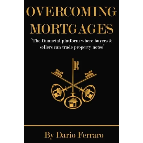 Overcoming Mortgages: The financial platform where buyers & sellers can trade property notes