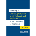 A History of Developmental and Behavioral Pediatrics at the University of Rochester: 1947-2019