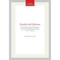 Franklin the Diplomat: The French Mission Transactions, American Philosophical Society (Vol. 72, Part 1)