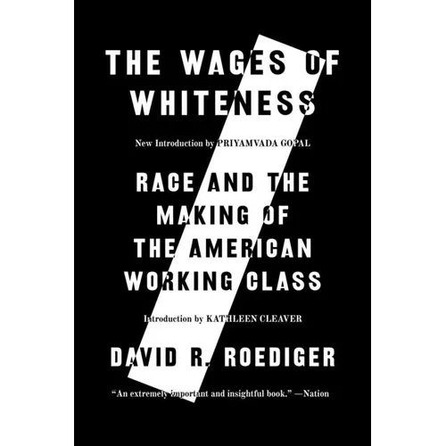 The Wages of Whiteness: Race and the Making of the American Working Class