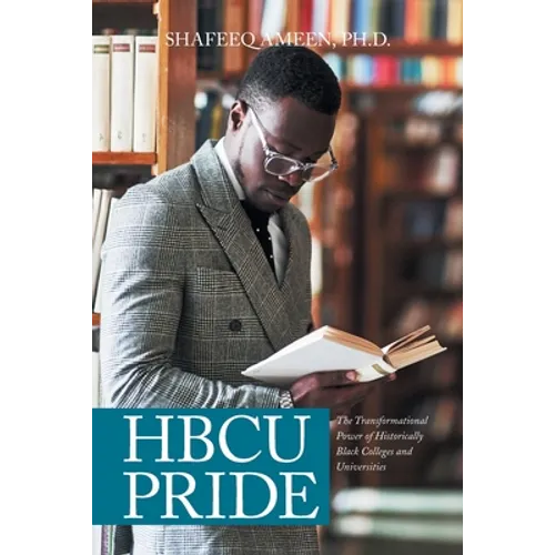 Hbcu Pride: The Transformational Power of Historically Black Colleges and Universities