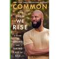 And Then We Rise: A Guide to Loving and Taking Care of Self