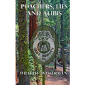 Poachers, Lies and Alibis