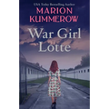 War Girl Lotte: Life in the Third Reich