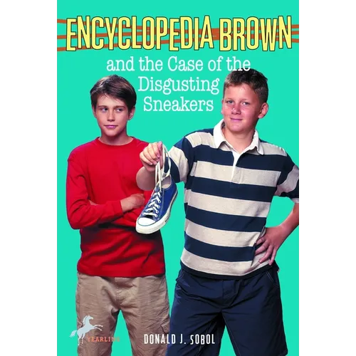 Encyclopedia Brown and the Case of the Disgusting Sneakers