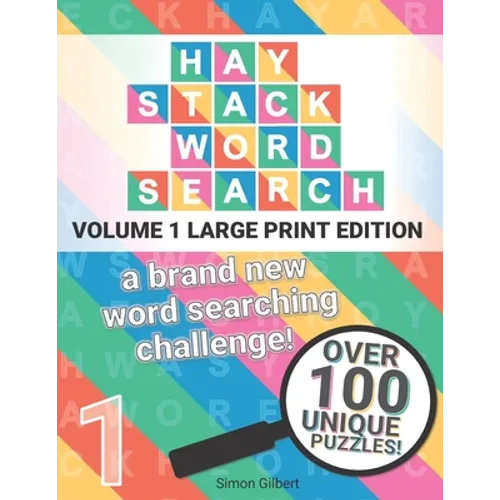 Haystack Word Search - LARGE PRINT edition: A brand new word searching challenge!