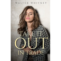 Take it Out in Trade
