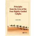 Principles from the Lives of the Four Rightly - Guided Caliphs: English Translation of Turkish Title - Hulefâ-i Râşidîn'den Hayat Düsturları