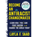 Become an Antiracist Changemaker: The Official Companion Journal of Me and White Supremacy Young Readers' Edition
