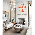 Flea Market Chic: Treasure Hunting for Stylish Homes