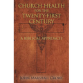 Church Health for the Twenty-First Century