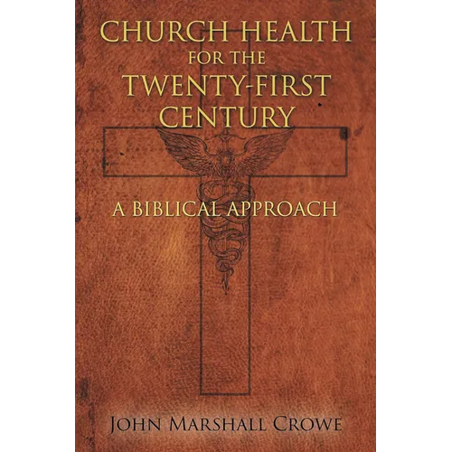 Church Health for the Twenty-First Century