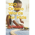 100 Oromo Words for Kids: in Pictures