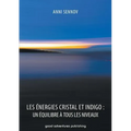 Les Énergies Cristal et Indigo: un équilibre à tous les niveaux