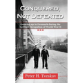 Conquered, Not Defeated: Growing up in Denmark During the German Occupation of World War II