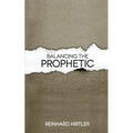 Balancing the Prophetic
