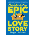 This Is Kind of an Epic Love Story