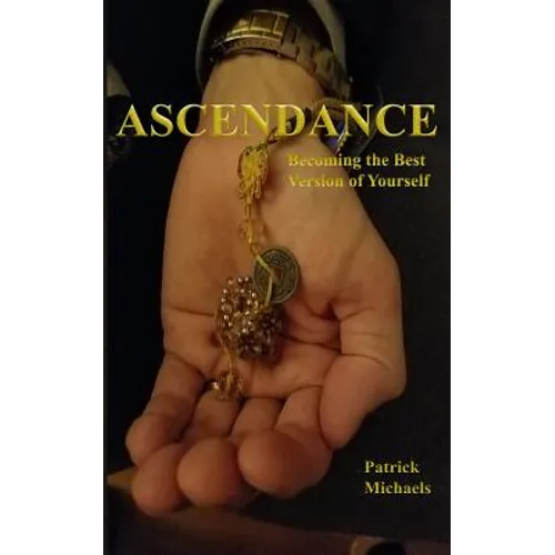 Ascendance: Becoming the Best Version of Yourself