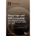 Fuzzy Logic and Soft Computing: Dedicated to the Centenary of the Birth of Lotfi A. Zadeh