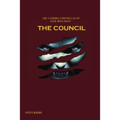 The Vampire Chronicles of Jack Holladay: The Council