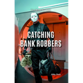 Catching Bank Robbers