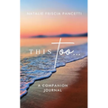 This Too... Companion Journal