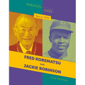 Born in 1919: Fred Korematsu and Jackie Robinson