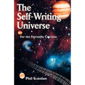 The Self-Writing Universe: For the Eternally Curious