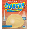 Squishy Science Experiments