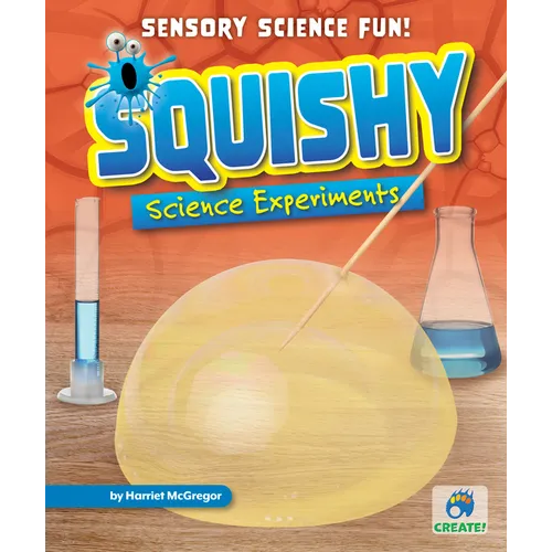 Squishy Science Experiments