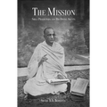 The Mission: Srila Prabhupada and His Divine Agents