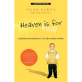 Heaven Is for Real: A Little Boy's Astounding Story of His Trip to Heaven and Back