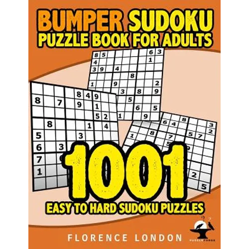 Bumper Sudoku Puzzle Book For Adults - 1001 Easy - Hard Sudoku Puzzles: Easy, Medium, and Hard Adult Puzzles