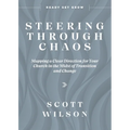 Steering Through Chaos: Mapping a Clear Direction for Your Church in the Midst of Transition and Change