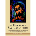 The Unknown Sayings of Jesus