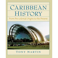 Caribbean History: From Pre-Colonial Origins to the Present