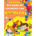 My first big book of coloring for toodlers: Activity book for kids ages 1 - 3 - 46 drawing pages for your toodler, fun activies, learning numbers and