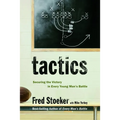 Tactics: Securing the Victory in Every Young Man's Battle
