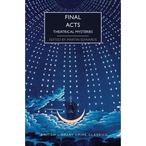Final Acts: Theatrical Mysteries