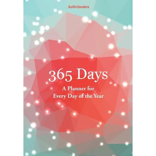 365 Days- A Planner for Every Day of the Year