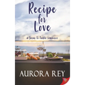 Recipe for Love: A Farm-to-Table Romance